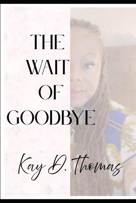The wait of Goodbye