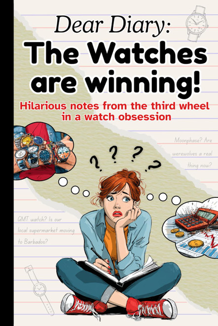 The Watches are Winning!: The Ultimate Funny Watch Book – A Hilarious Horology Gift for Watch Lovers