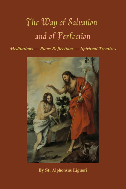 The Way of Salvation and of Perfection: Meditations