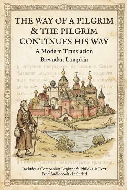 The Way of the Pilgrim & The Pilgrim Continues His Way