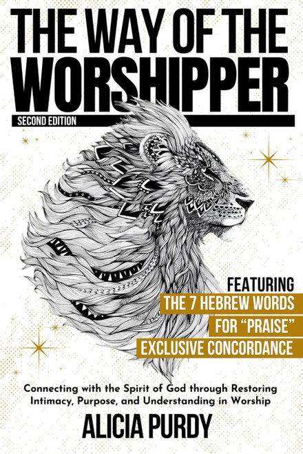 The Way of the Worshipper: Connecting with the Spirit of God through