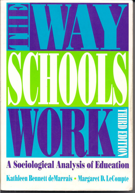 The Way Schools Work: A Sociological Analysis of Education
