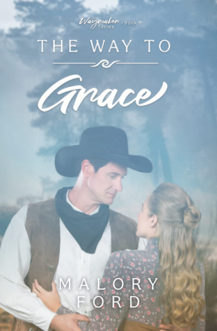 The Way to Grace: A historical Christian romance