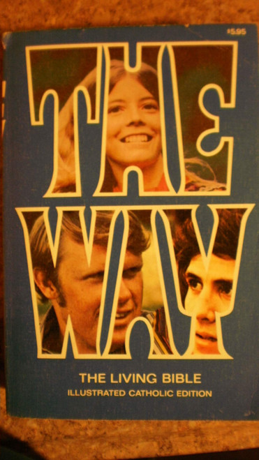 The Way; The Living Bible Illustrated. Catholic Edition