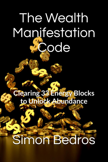 The Wealth Manifestation Code: Clearing 33 Energy Blocks to Unlock
