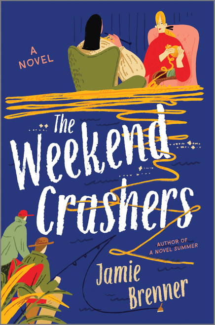 The Weekend Crashers: A Novel – A Heartfelt Women's Fiction Romance About the Bonds Between