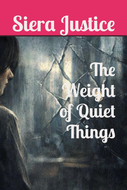 The Weight of Quiet Things
