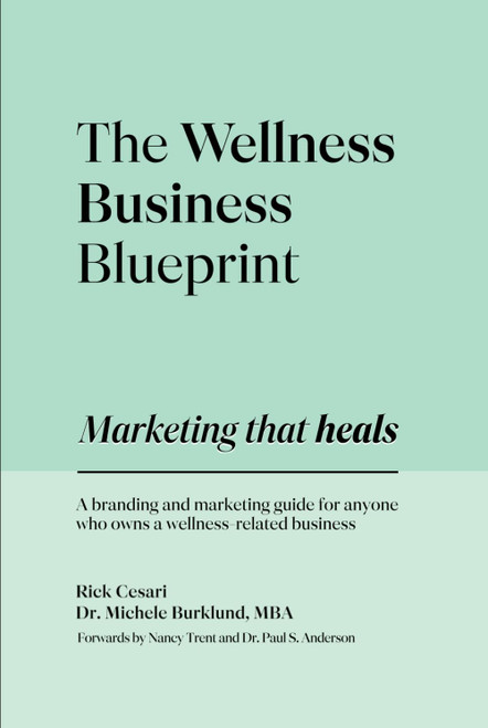 The Wellness Business Blueprint: Marketing That Heals