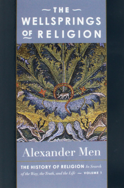 The Wellsprings of Religion: The History of Religion: in Search of the Way