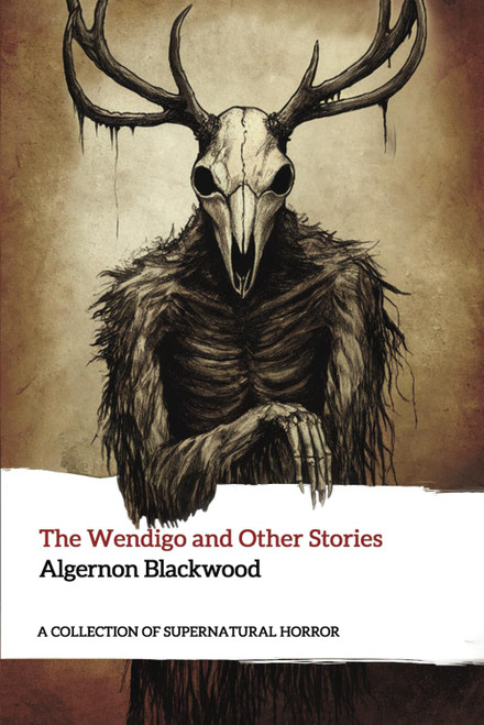 The Wendigo and Other Stories