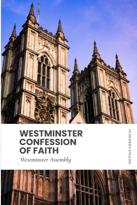 The Westminster Confession of Faith