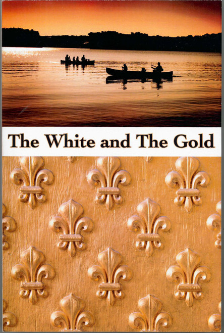 The White and the Gold - A History of New France