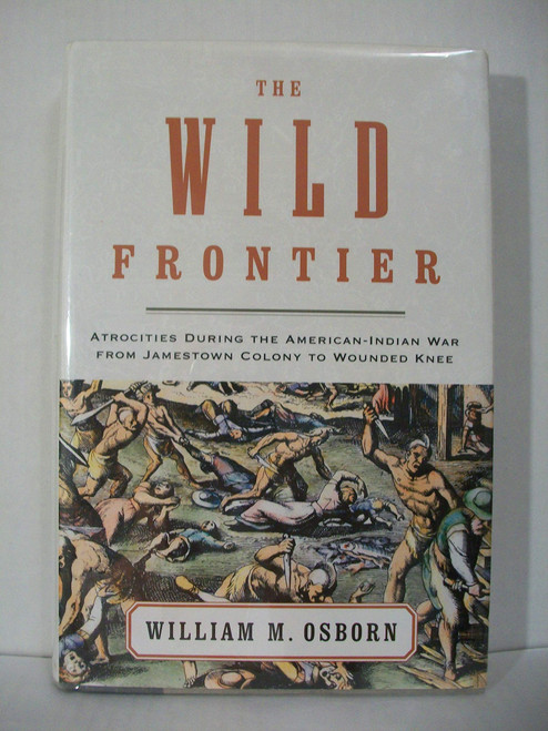 The Wild Frontier: Atrocities During the American-Indian War from