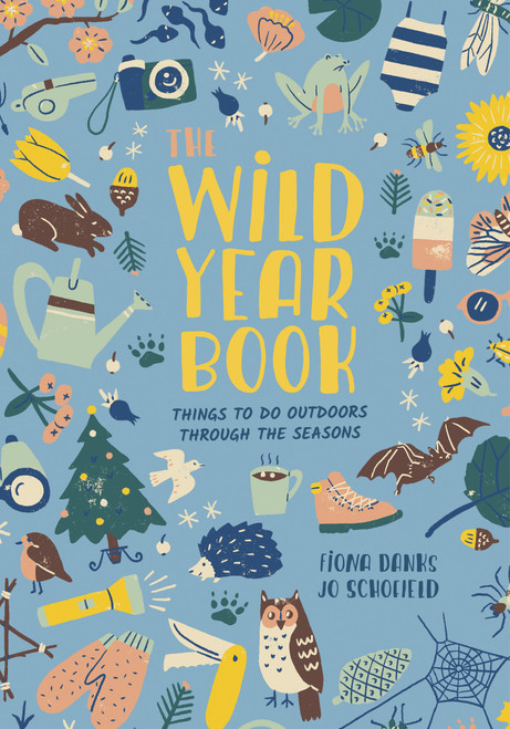 The Wild Year Book: Things to do outdoors through the seasons