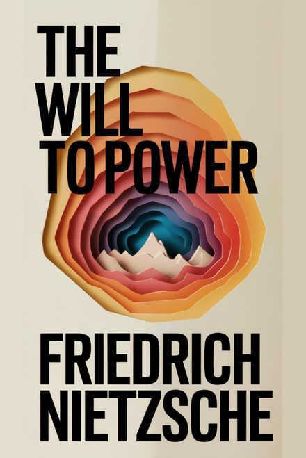 The Will to Power: A New Translation