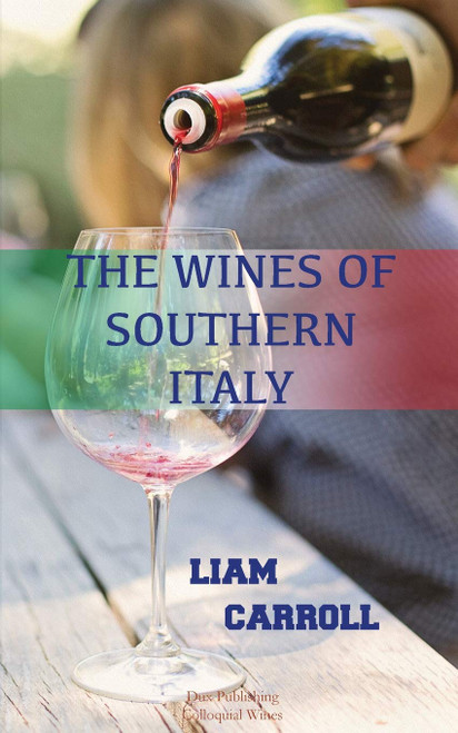 The Wines of Southern Italy: History - Food pairing - 12 wines tasting
