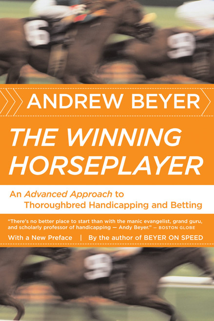 The Winning Horseplayer: An Advanced Approach to Thoroughbred