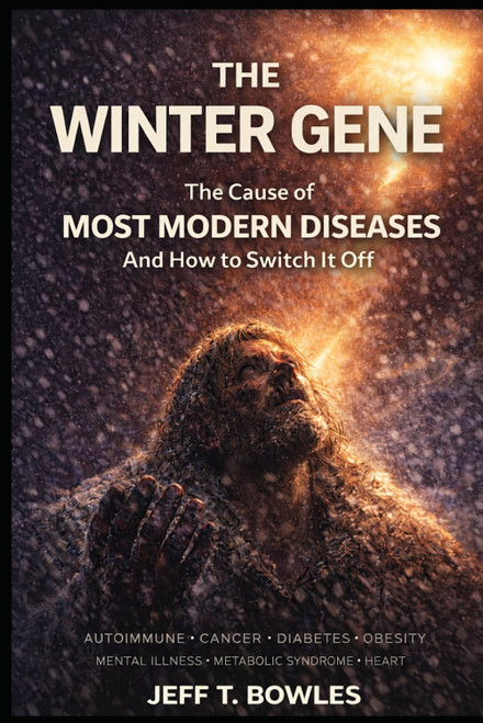 THE WINTER GENE The Cause of Most Modern Diseases and How to Turn It Off