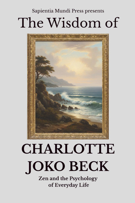 The Wisdom of Charlotte Joko Beck
