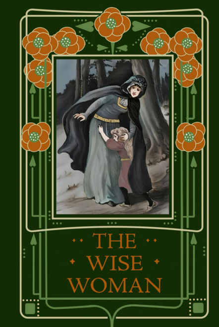 The Wise Woman: A Fairy-Tale Parable