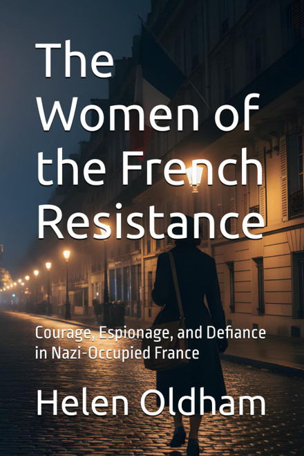 The Women of the French Resistance