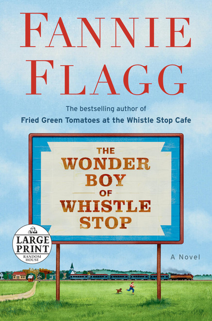 The Wonder Boy of Whistle Stop: A Novel (Random House Large Print)
