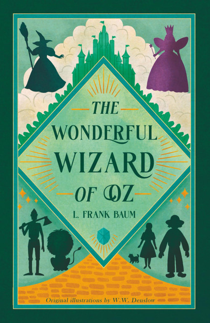 The Wonderful Wizard of Oz : Classic Edition with Original Illustrations