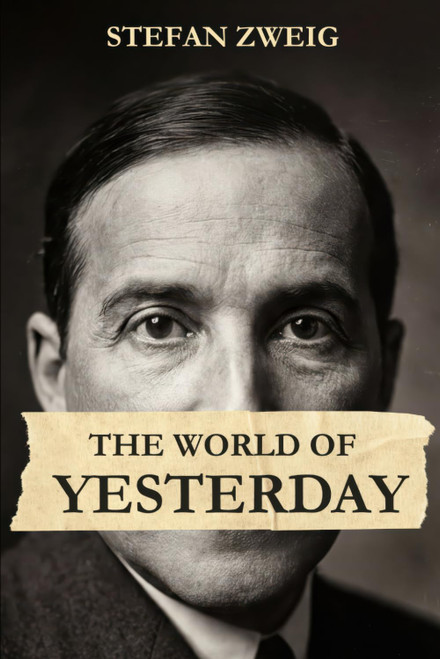 The World of Yesterday: New Translation