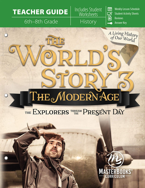 The World's Story 3: The Modern Age - The Explorers Through the Present