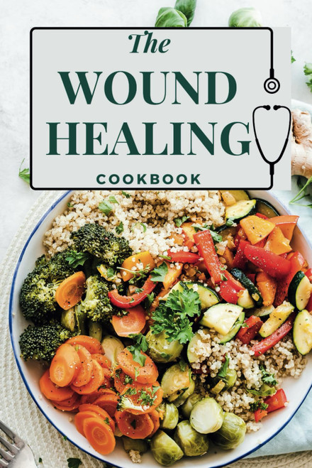 The Wound Healing Cookbook
