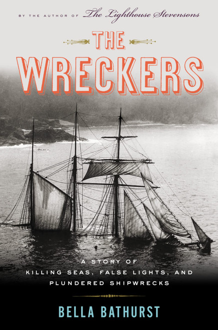 The Wreckers: A Story of Killing Seas and Plundered Shipwrecks
