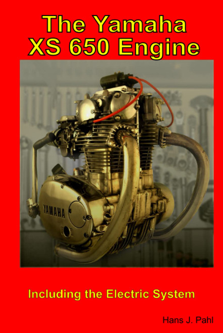 The Yamaha XS650 Engine: Including the Electrical System