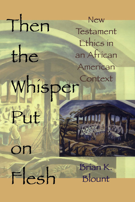 Then the Whisper Put On Flesh: New Testament Ethics in an African