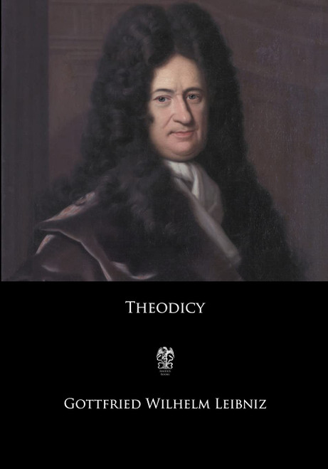 Theodicy: Essays on the Goodness of God