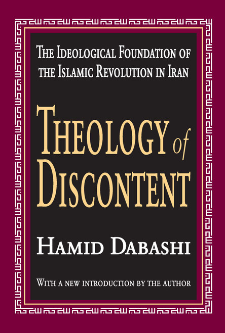 Theology of Discontent: The Ideological Foundation of the Islamic