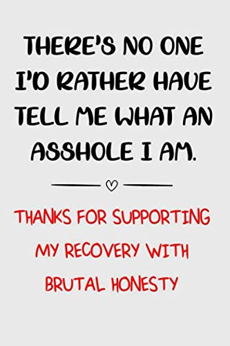 There's no one I'd rather.. funny Sober Anniversary journal notebook gift