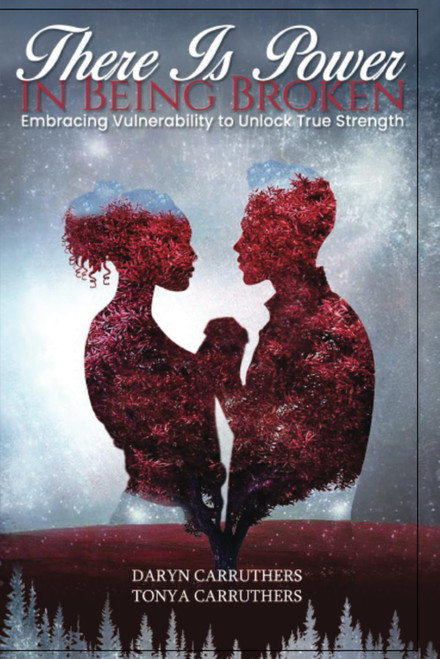 There's Power in Being Broken: Embracing Vulnerability to Unlock True