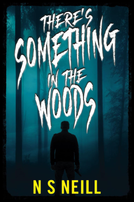 There's Something in the Woods (The Weird Wild Woods)