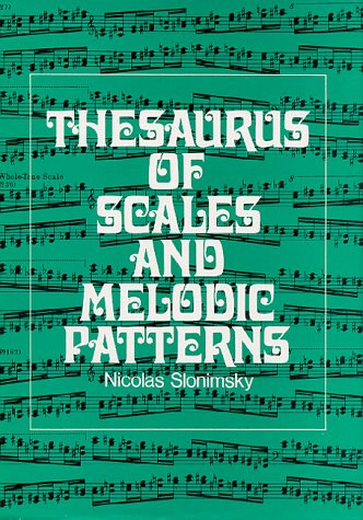 Thesaurus of Scales and Melodic Patterns