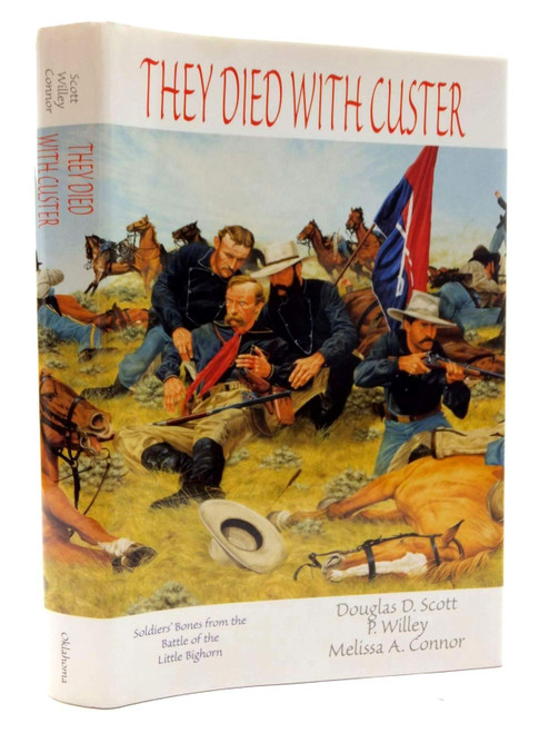 They Died With Custer: Soldiers' Bones from the Battle of the Little