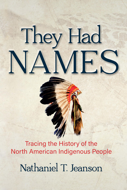 They Had Names: Tracing the History of the North American Indigenous