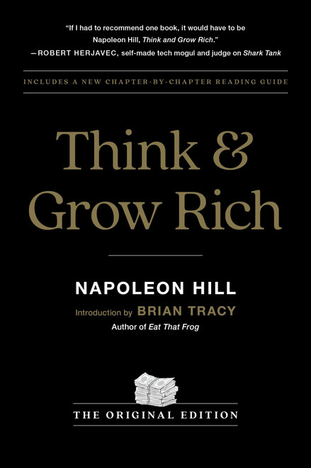Think and Grow Rich: The Original Edition