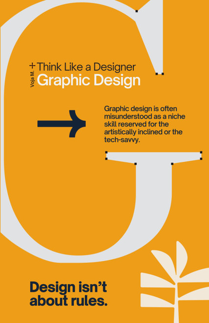 Think Like a Designer - Graphic Design: The Principles of Graphic Design