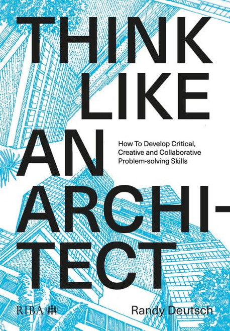 Think Like An Architect: How to develop critical