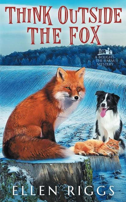 Think Outside the Fox (Bought-the-Farm Mystery)