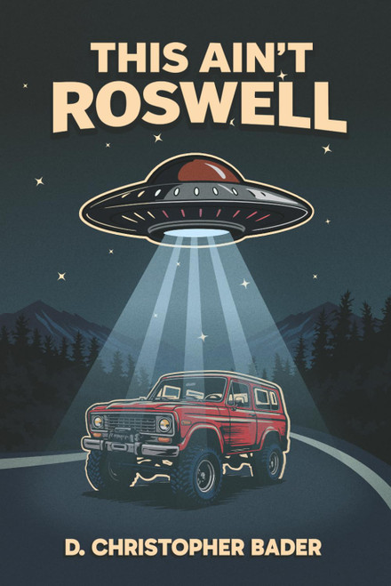 This Ain't Roswell (The Crash Calloway Series)