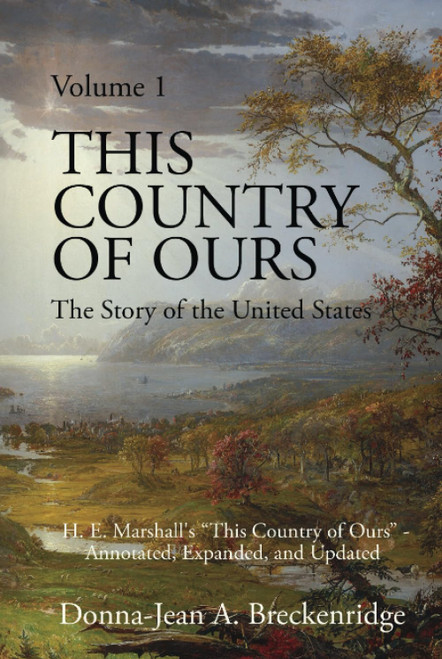 This Country of Ours: The Story of the United States Volume 1: H. E.