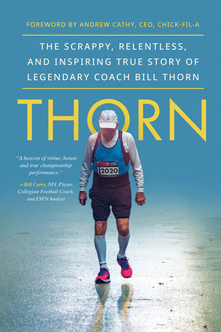 Thorn: The Scrappy, Relentless, and Inspiring True Story of Legendary