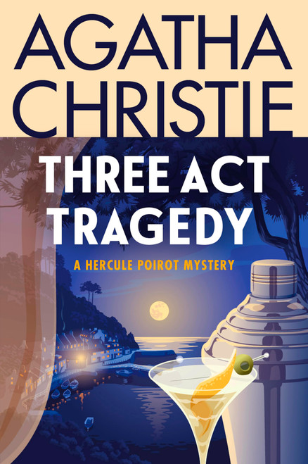 Three Act Tragedy: A Hercule Poirot Mystery: The Official Authorized