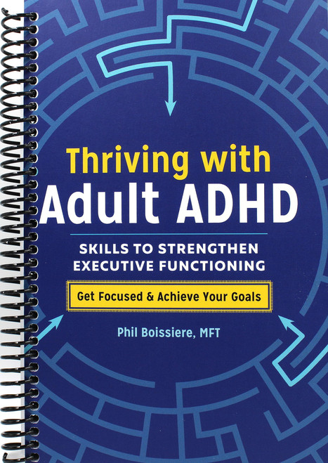 Thriving with Adult ADHD: Skills to Strengthen Executive Functioning